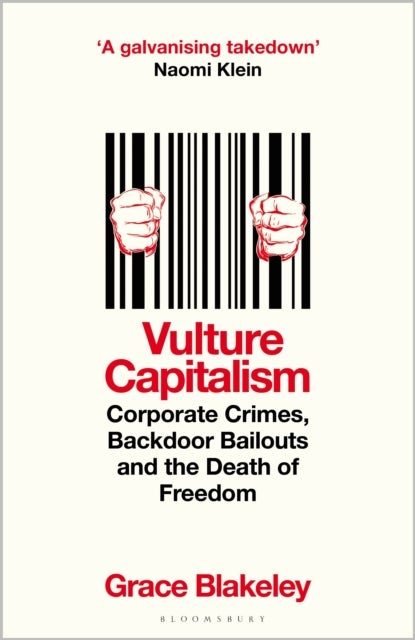 Vulture Capitalism - Corporate Crimes, Backdoor Bailouts and the Death of Freedom