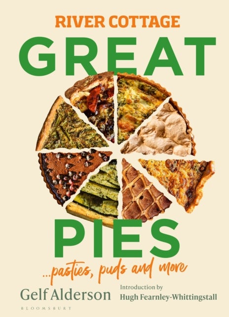 River Cottage Great Pies - pasties, puds and more