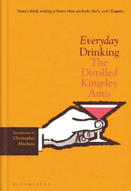 Everyday Drinking - The Distilled Kingsley Amis