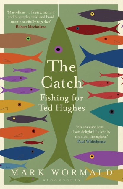 The Catch - Fishing for Ted Hughes