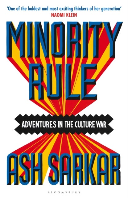 Minority Rule - Adventures in the Culture War – the instant Sunday Times bestseller