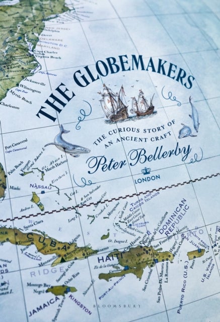 The Globemakers - The Curious Story of an Ancient Craft