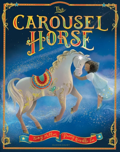 The Carousel Horse - An enchanting story about following your dreams and finding your place