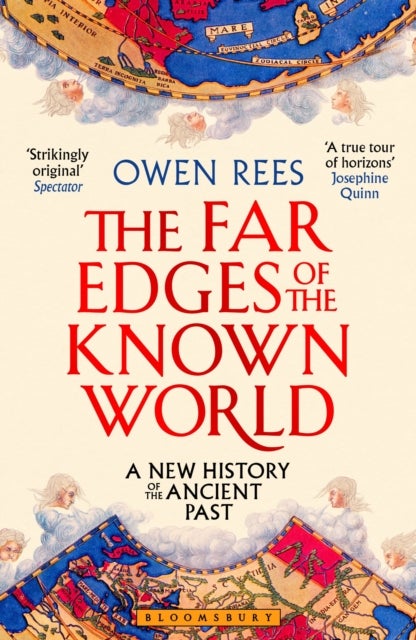 The Far Edges of the Known World - A New History of the Ancient Past