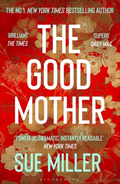 The Good Mother - The ‘powerful, dramatic, readable’ New York Times bestseller