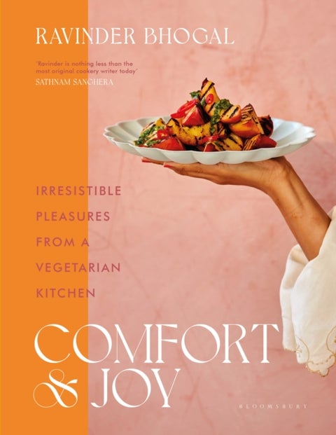 Comfort and Joy - Irresistible Pleasures from a Vegetarian Kitchen