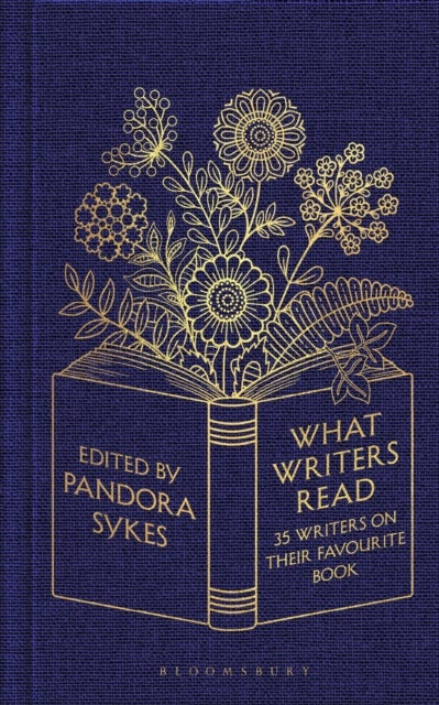 What Writers Read - 35 Writers on their Favourite Book