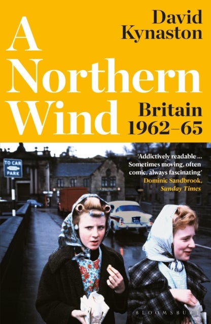 A Northern Wind - Britain 1962-65