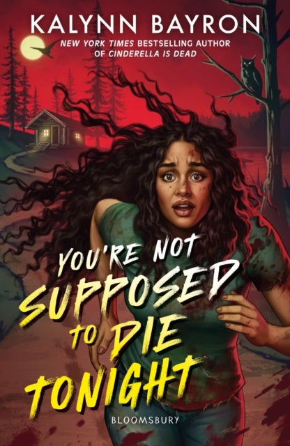 You're Not Supposed to Die Tonight - A heart-pounding slasher from the author of Cinderella Is Dead