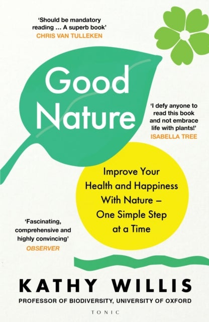 Good Nature - Improve Your Health and Happiness with Nature – One Simple Step at a Time