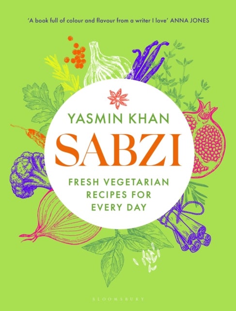 Sabzi - Fresh vegetarian recipes for everyday by the best-selling author of Zaitoun