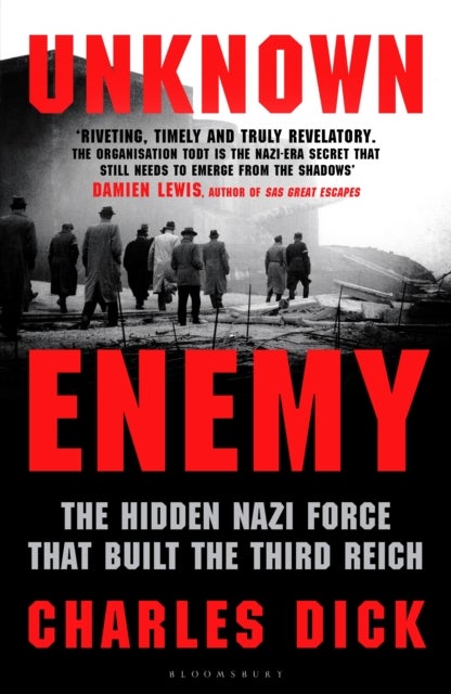 Unknown Enemy - The Hidden Nazi Force That Built the Third Reich