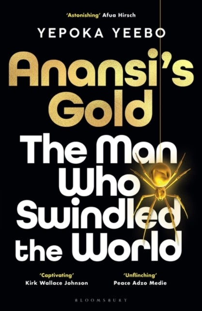 Anansi's Gold - The man who swindled the world