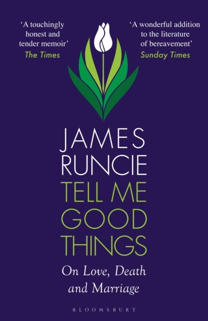 Tell Me Good Things - On Love, Death and Marriage