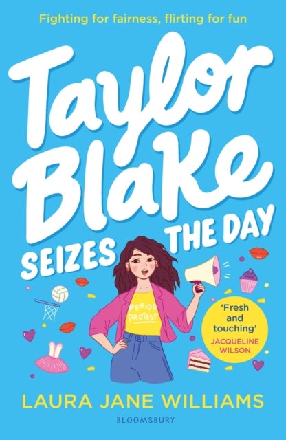 Taylor Blake Seizes the Day - The feisty and funny irresistible teen heroine