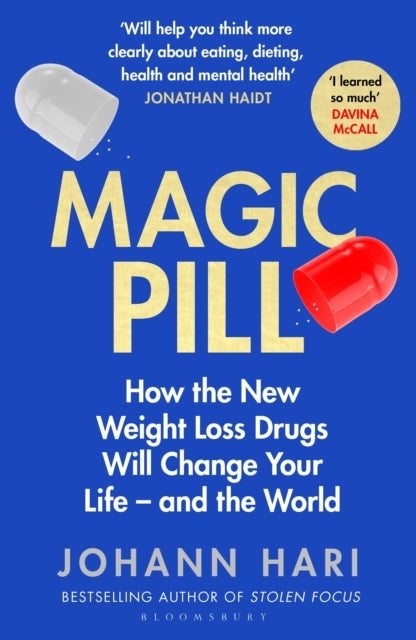 Magic Pill - How the New Weight Loss Drugs Will Change Your Life – and the World
