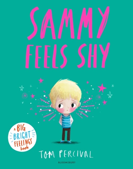 Sammy Feels Shy - A Big Bright Feelings Book