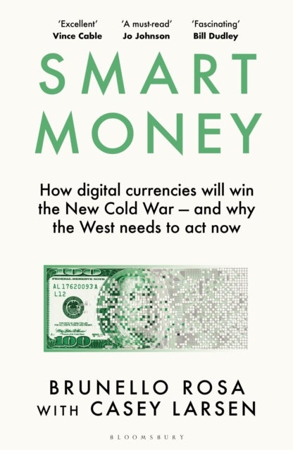 Smart Money - How Digital Currencies Will Shape the New World Order