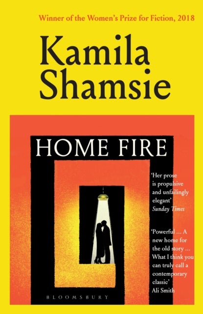Home Fire - WINNER OF THE WOMEN'S PRIZE FOR FICTION 2018