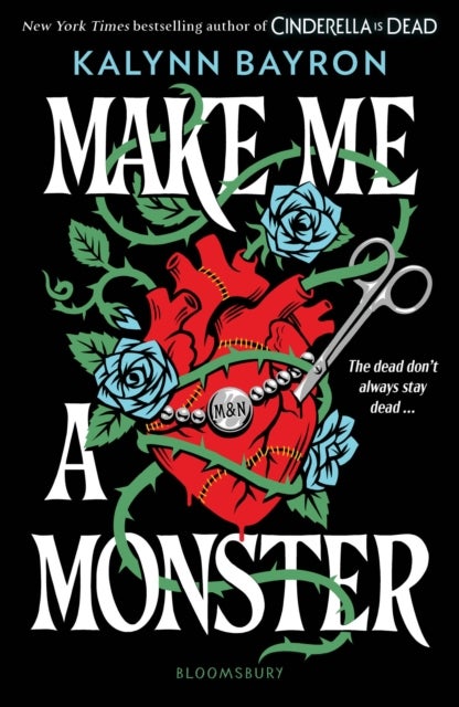 Make Me a Monster - A modern twist on Frankenstein from the author of Cinderella Is Dead