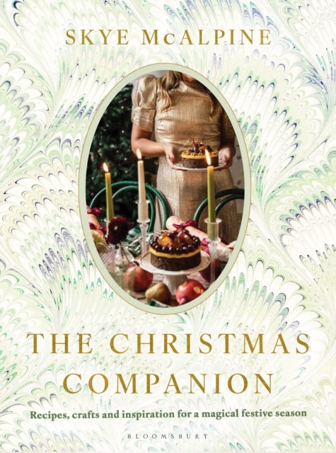 The Christmas Companion - Recipes, crafts and inspiration for a magical festive season