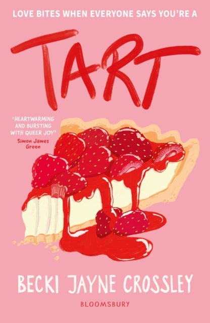 Tart - 'A heartwarming story, bursting with queer joy' - Simon James Green