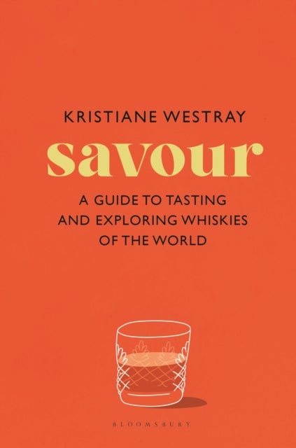 Savour - A guide to tasting and exploring whiskies of the world