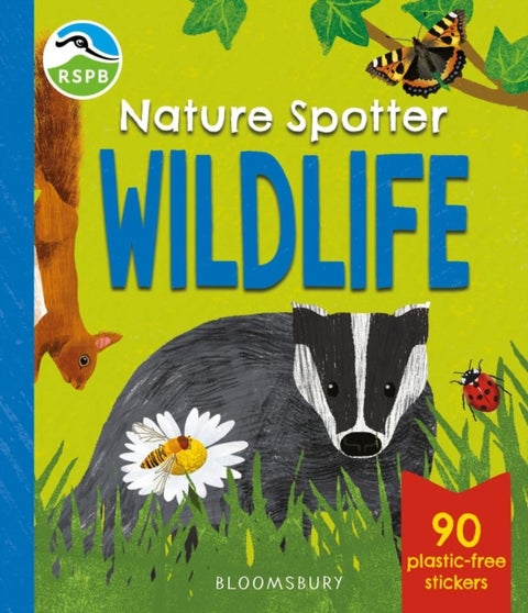 RSPB Nature Spotter: Wildlife - A children's sticker guidebook to over 60 birds, bugs, mammals and more