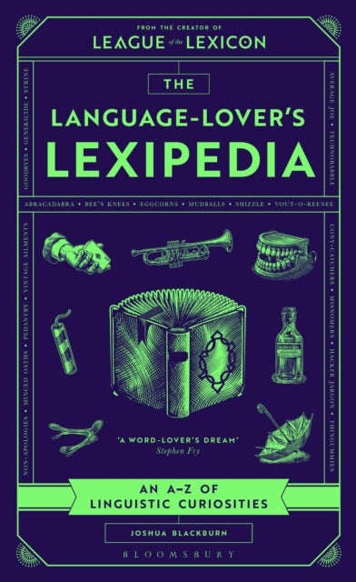 The Language-Lover's Lexipedia - From the creator of the League of the Lexicon board game
