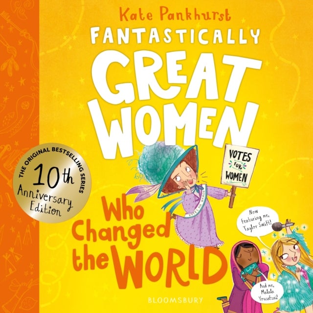 Fantastically Great Women Who Changed The World - Celebrating 10 years of the inspiring classic – with new bonus content!