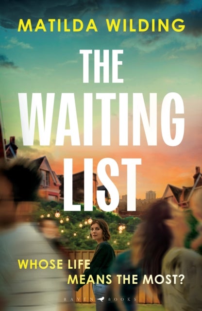 The Waiting List - An emotional rollercoaster, an agonising dilemma and a blistering book club debut