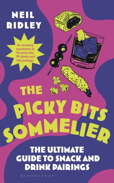 The Picky Bits Sommelier - The Ultimate Guide to Snack and Drink Pairings
