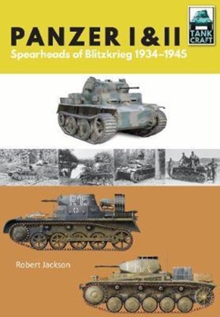 Panzer I and II - Blueprint for Blitzkrieg 1933-1941