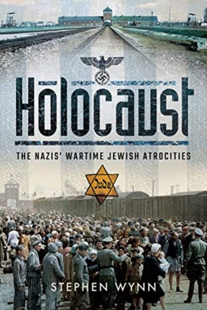 Holocaust - The Nazis' Wartime Jewish Atrocities