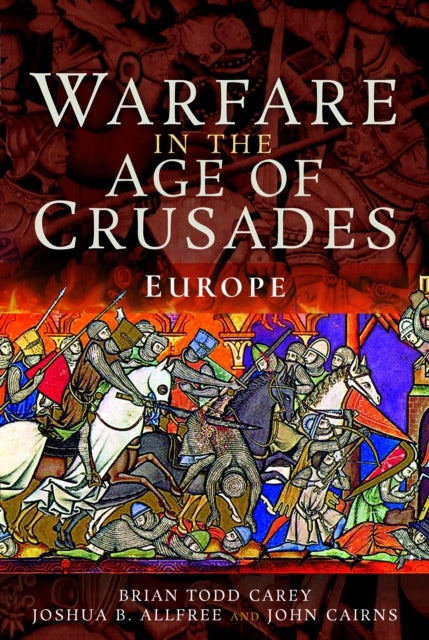 Warfare in the Age of Crusades - Europe