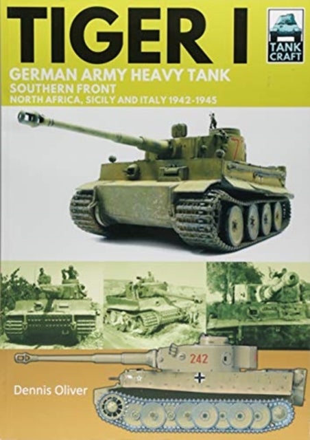 Tiger I - German Army Heavy Tank, Southern Front 1942-1945, North Africa, Sicily and Italy