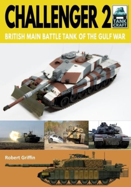 Challenger 2 - British Main Battle Tank of the Gulf War