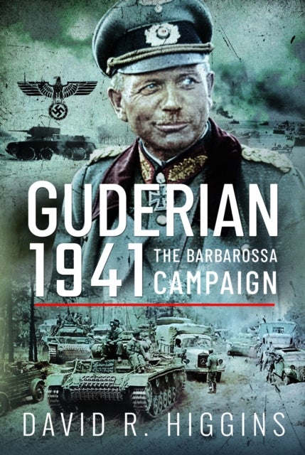 Guderian 1941 - The Barbarossa Campaign
