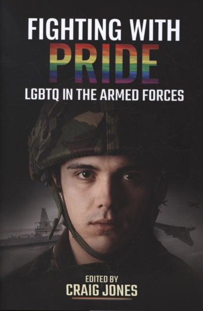 Fighting with Pride - LGBT in the Armed Forces