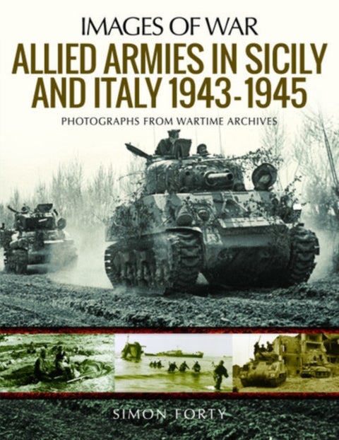 Allied Armies in Sicily and Italy, 1943-1945 - Photographs from Wartime Archives