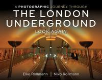 A Photographic Journey Through the London Underground - Look Again