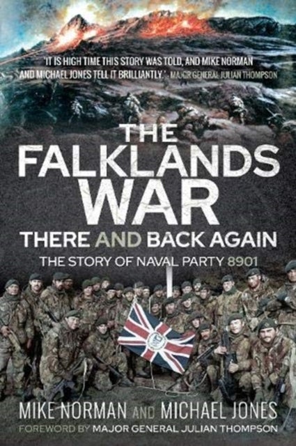 The Falklands War - There and Back Again - The Story of Naval Party 8901