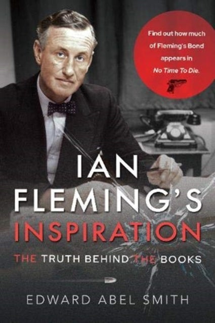 Ian Fleming's Inspiration - The Truth Behind the Books