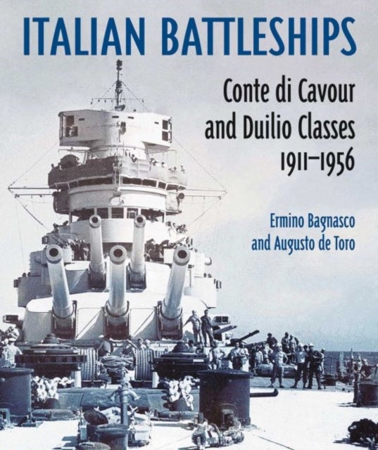 Italian Battleships - 'Conte di Cavour' & 'Duilio' Classes 1911--1956