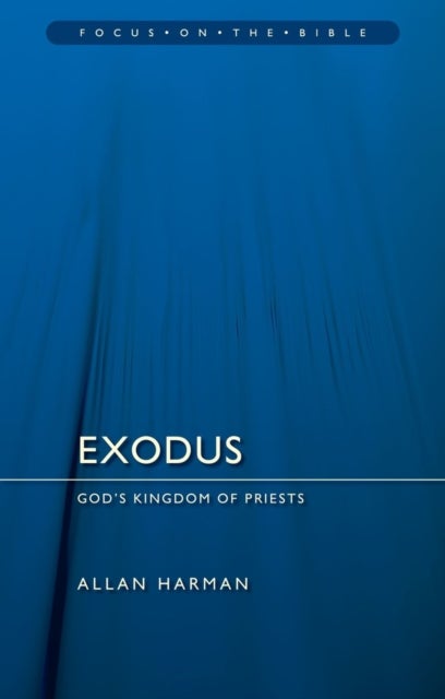 Exodus: God's Kingdom of Priests - God¿s Kingdom of Priests