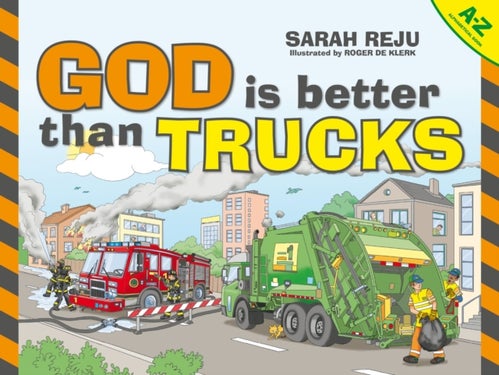 God Is Better Than Trucks - A-Z Alphabetical Book