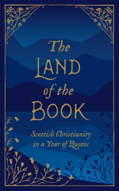 The Land of the Book - Scottish Christianity in a Year of Quotes