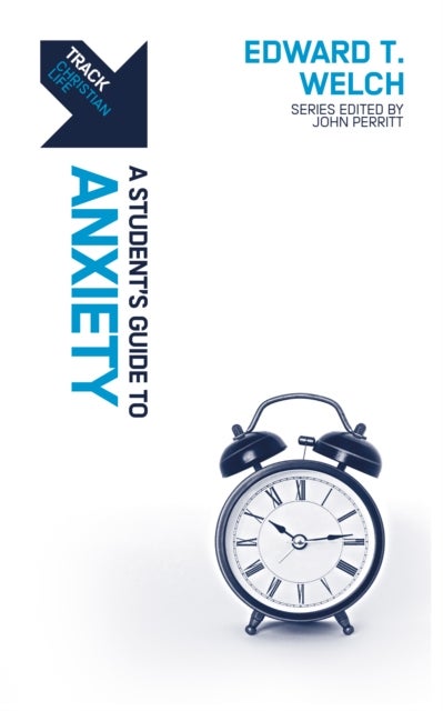 Track: A Student's Guide to Anxiety - A Student¿s Guide to Anxiety