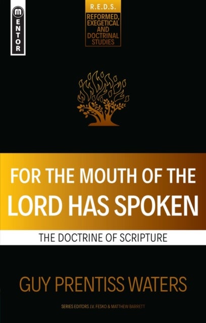 For the Mouth of the Lord Has Spoken - The Doctrine of Scripture