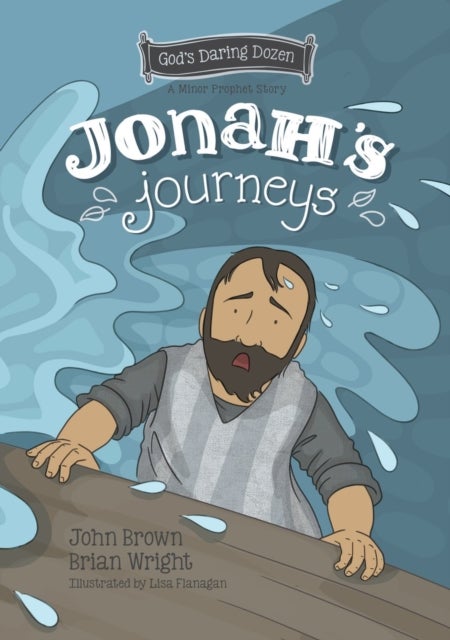 Jonah¿s Journeys - The Minor Prophets, Book 6